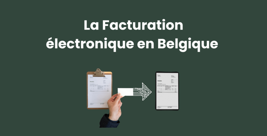 Obligation de facturation électronique en Belgique 2026 : ce que les entreprises doivent savoir